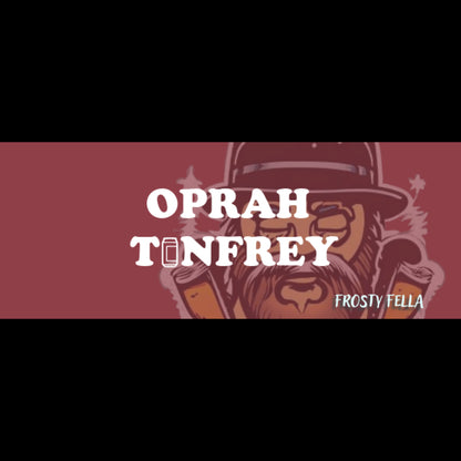 Oprah Tinfrey Stubbie Cooler